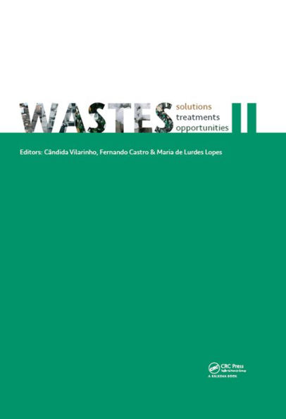 WASTES - Solutions, Treatments and Opportunities II: Selected Papers from the 4th Edition of the International Conference on Wastes: Solutions, Treatments and Opportunities, Porto, Portugal, 25-26 September 2017