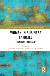 Title: Women in Business Families: From Past to Present, Author: Jarna Heinonen