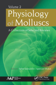 Title: Physiology of Molluscs: A Collection of Selected Reviews, Volume 2, Author: Saber Saleuddin