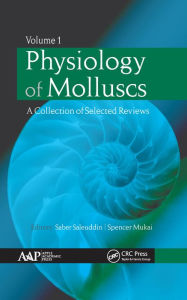 Title: Physiology of Molluscs: A Collection of Selected Reviews, Two-Volume Set, Author: Saber Saleuddin