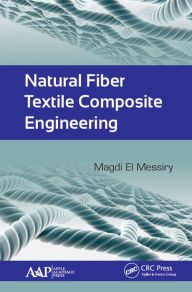 Title: Natural Fiber Textile Composite Engineering, Author: Magdi El Messiry