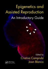 Title: Epigenetics and Assisted Reproduction: An Introductory Guide, Author: Cristina Camprubí