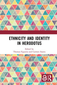 Title: Ethnicity and Identity in Herodotus, Author: Thomas  Figueira