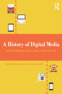 A History of Digital Media: An Intermedia and Global Perspective