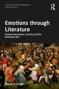 Title: Emotions through Literature: Fictional Narratives, Society and the Emotional Self, Author: Mariano Longo