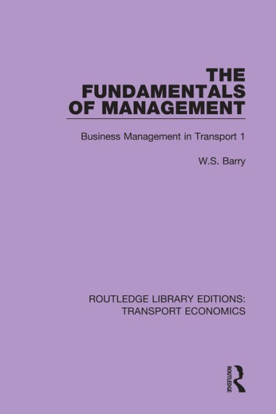 The Fundamentals of Management: Business Management in Transport 1