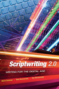Title: Scriptwriting 2.0: Writing for the Digital Age, Author: Marie Drennan