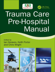 Title: Trauma Care Pre-Hospital Manual, Author: Ian Greaves