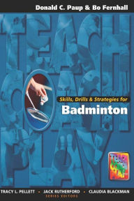 Title: Skills, Drills & Strategies for Badminton, Author: Don Paup