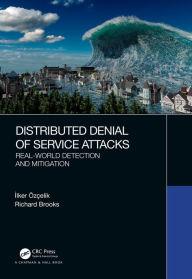 Title: Distributed Denial of Service Attacks: Real-world Detection and Mitigation, Author: Ilker Özçelik