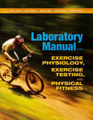 Title: Laboratory Manual for Exercise Physiology, Exercise Testing, and Physical Fitness, Author: Terry J. Housh