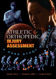 Title: Athletic and Orthopedic Injury Assessment: A Case Study Approach, Author: David C. Berry