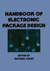 Title: Handbook of Electronic Package Design, Author: Michael Pecht