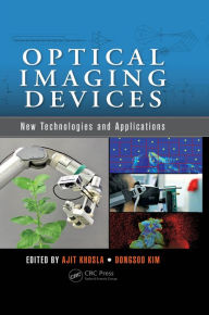 Title: Optical Imaging Devices: New Technologies and Applications, Author: Ajit Khosla