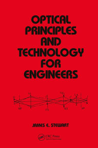 Title: Optical Principles and Technology for Engineers, Author: James Stewart