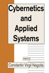 Title: Cybernetics and Applied Systems, Author: Constantin Virgil Negoita