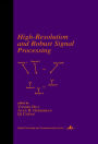 High-Resolution and Robust Signal Processing