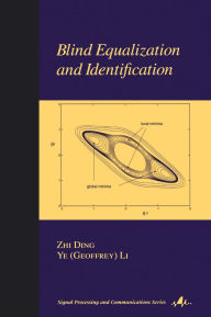 Title: Blind Equalization and Identification, Author: Zhi Ding