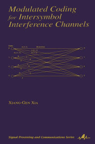 Title: Modulated Coding for Intersymbol Interference Channels, Author: Xiang-Gen Xia