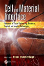 Cell and Material Interface: Advances in Tissue Engineering, Biosensor, Implant, and Imaging Technologies