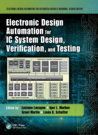 Title: Electronic Design Automation for IC System Design, Verification, and Testing, Author: Luciano Lavagno