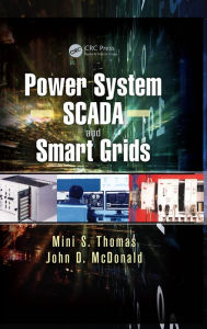 Title: Power System SCADA and Smart Grids, Author: Mini S. Thomas