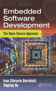 Title: Embedded Software Development: The Open-Source Approach, Author: Ivan Cibrario Bertolotti