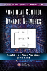 Title: Nonlinear Control of Dynamic Networks, Author: Tengfei Liu