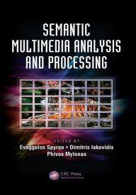 Title: Semantic Multimedia Analysis and Processing, Author: Evaggelos Spyrou