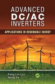 Title: Advanced DC/AC Inverters: Applications in Renewable Energy, Author: Fang Lin Luo