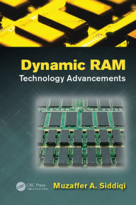 Title: Dynamic RAM: Technology Advancements, Author: Muzaffer A. Siddiqi