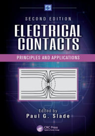 Title: Electrical Contacts: Principles and Applications, Second Edition, Author: Paul G. Slade