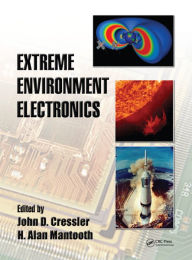 Title: Extreme Environment Electronics, Author: John D. Cressler