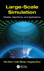 Large-Scale Simulation: Models, Algorithms, and Applications
