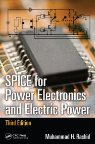 Title: SPICE for Power Electronics and Electric Power, Author: Muhammad H. Rashid