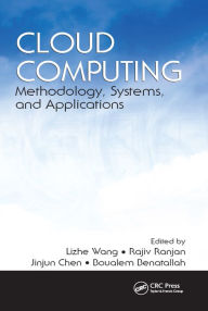 Title: Cloud Computing: Methodology, Systems, and Applications, Author: Lizhe Wang