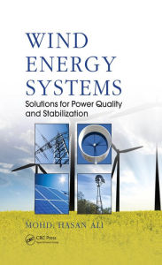 Title: Wind Energy Systems: Solutions for Power Quality and Stabilization, Author: Mohd. Hasan Ali