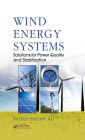 Wind Energy Systems: Solutions for Power Quality and Stabilization