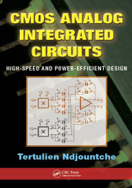 Title: CMOS Analog Integrated Circuits: High-Speed and Power-Efficient Design, Author: Tertulien Ndjountche