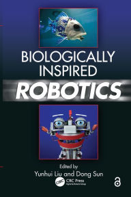 Title: Biologically Inspired Robotics, Author: Yunhui Liu