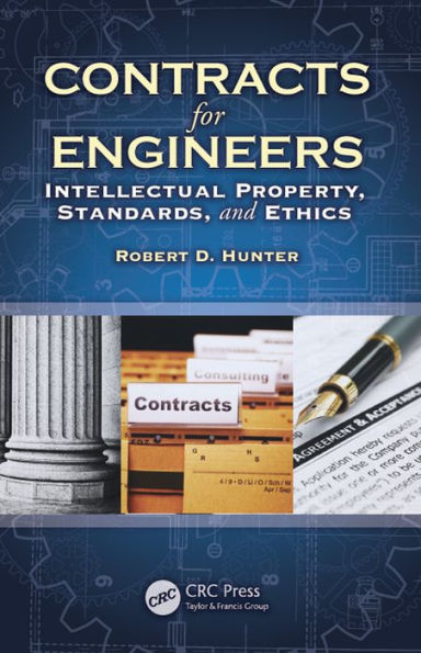 Contracts for Engineers: Intellectual Property, Standards, and Ethics