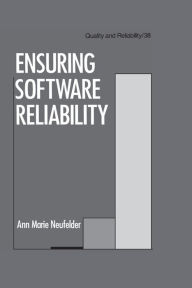Title: Ensuring Software Reliability, Author: Ann Marie Neufelder