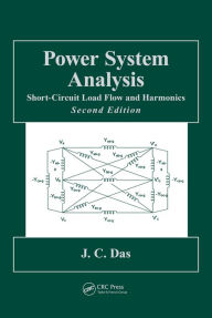 Title: Power System Analysis: Short-Circuit Load Flow and Harmonics, Second Edition, Author: J.C. Das