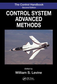 Title: The Control Systems Handbook: Control System Advanced Methods, Second Edition, Author: William S. Levine