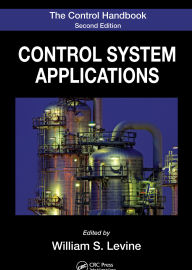 Title: The Control Handbook: Control System Applications, Second Edition, Author: William S. Levine