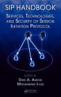 SIP Handbook: Services, Technologies, and Security of Session Initiation Protocol