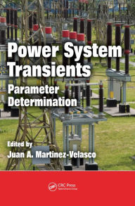 Title: Power System Transients: Parameter Determination, Author: Juan A. Martinez-Velasco