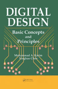 Title: Digital Design: Basic Concepts and Principles, Author: Mohammad Karim
