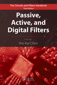 Title: Passive, Active, and Digital Filters, Author: Wai-Kai Chen