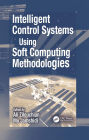 Intelligent Control Systems Using Soft Computing Methodologies